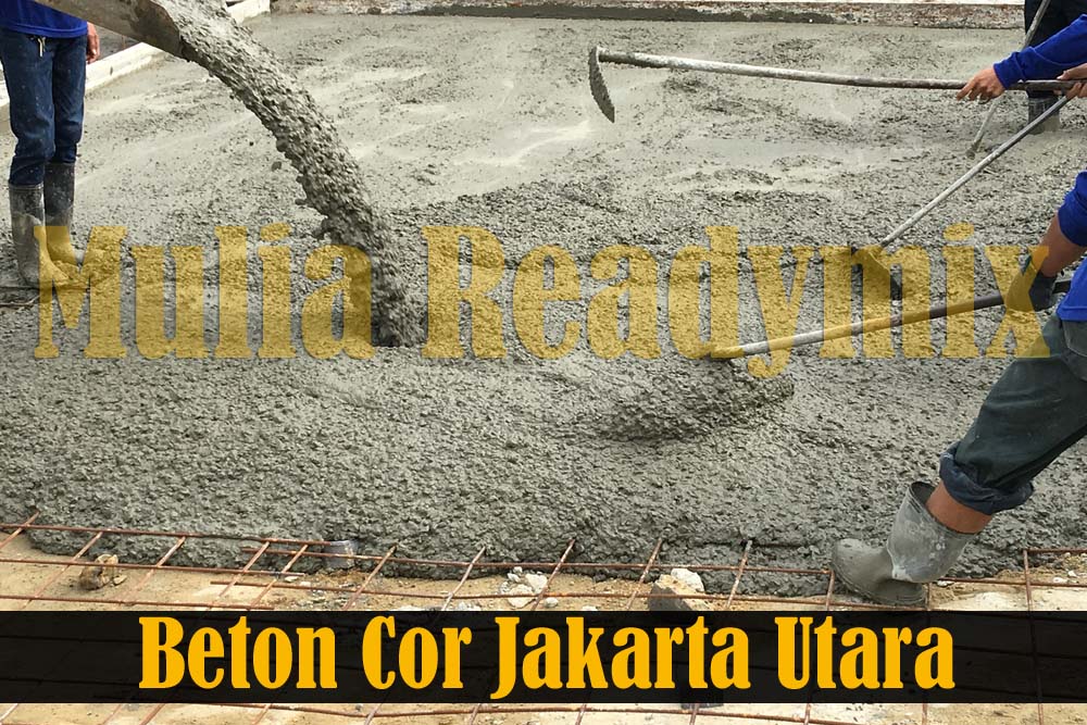 Harga Beton Cor Readymix Jakarta Utara Murah Mulai Dari ...