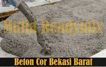 Harga Beton Cor Readymix Bekasi Barat
