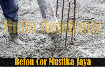 Harga Beton Cor Readymix Mustika Jaya